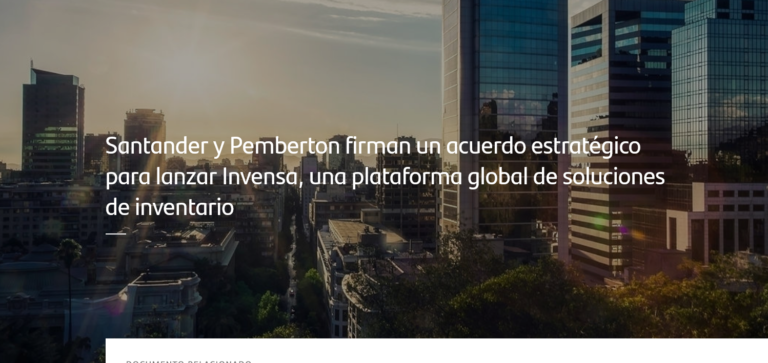 Santander y Pemberton firman un acuerdo estratégico para lanzar Invensa, una plataforma global de soluciones de inventario