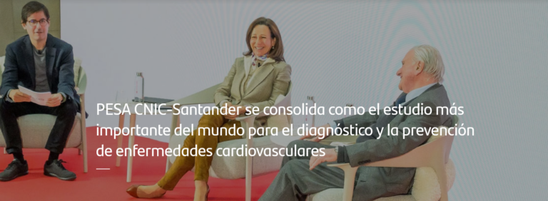 PESA CNIC-Santander se consolida como el estudio más importante del mundo para el diagnóstico y la prevención de enfermedades cardiovasculares